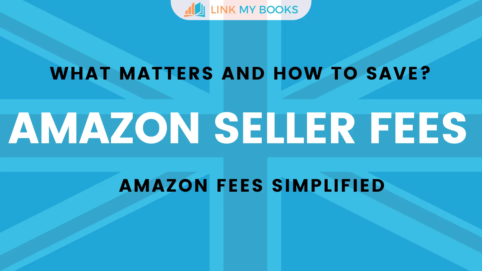 Amazon Seller Fees for UK Businesses in 2024
